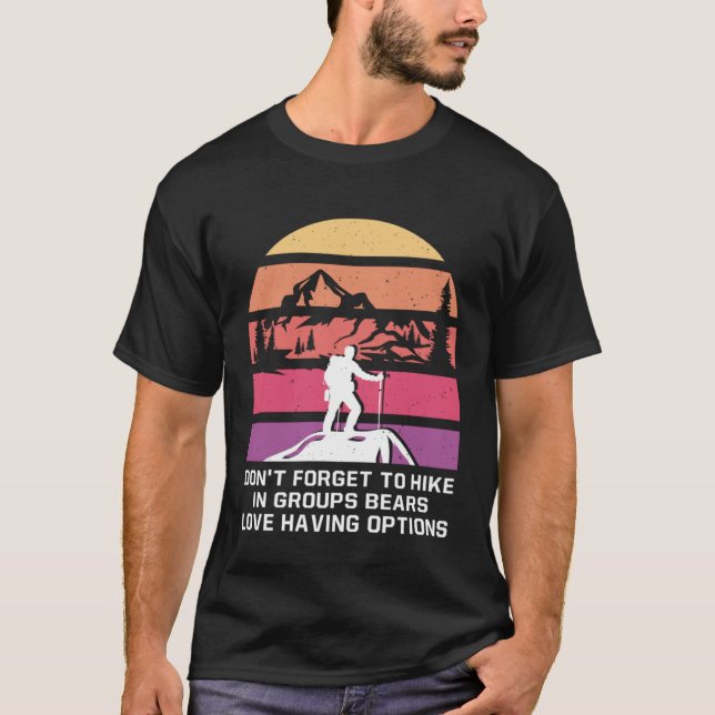 Camiseta Dont Forget to Hike in Groups  Hiking Humor Hiker (Frente)