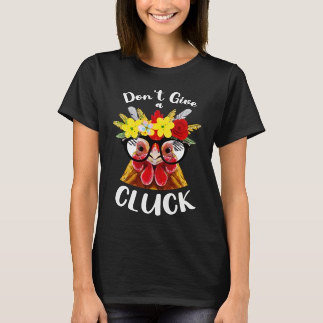 Camiseta Don't Give a Cluck a  Chicken for Crazy Chicken La (Frente)