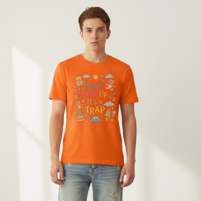 Camiseta Don't Grow Up It's a Trap: Fun Childhood Nostalgia (Criador carregado)