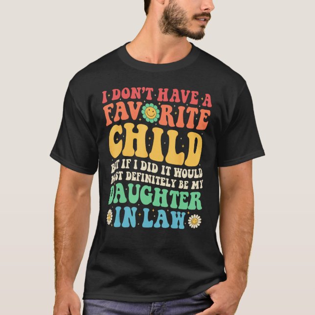 Camiseta Dont Have A Favorite Child  Most Definitely Daught (Frente)