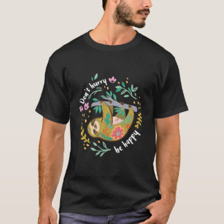 Camiseta Don'T Hurry Be Happy Lazy Sloth