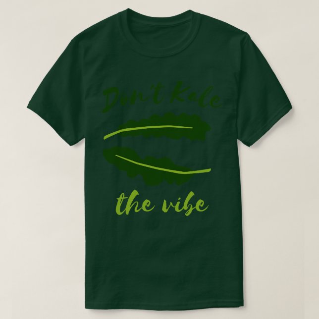 Camiseta Dont Kale the Vibe (Frente do Design)