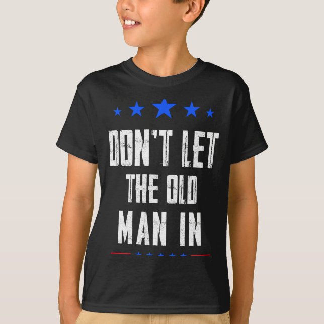 Camiseta Dont Let The Old Man In  (Frente)