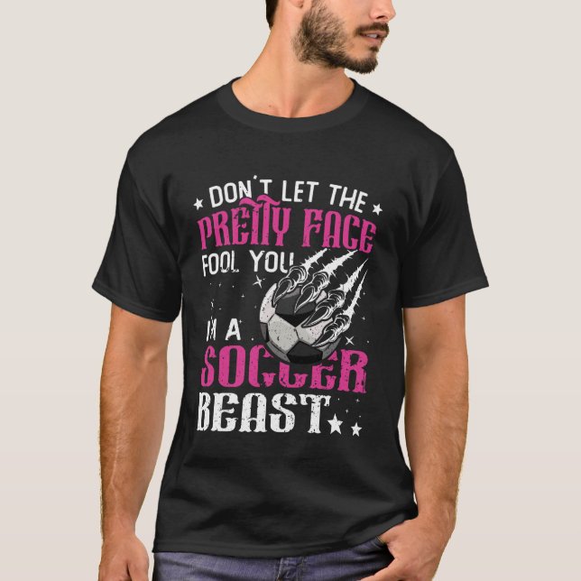 Camiseta Don't Let The Pretty Face Fool You Women Girls Soc (Frente)