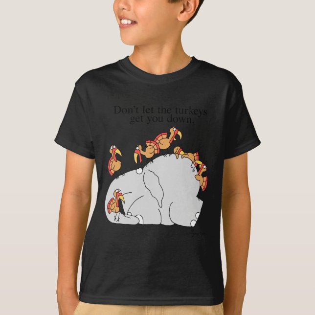 Camiseta Dont Let The Turkeys Get You Down  (Frente)