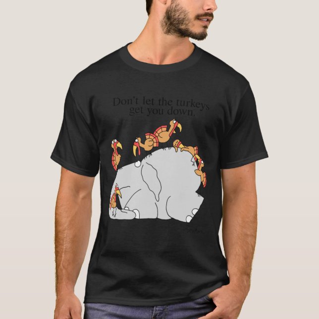 Camiseta Dont Let The Turkeys Get You Down  (Frente)