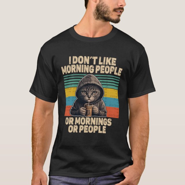 Camiseta Dont like morning people cat with coffee bad mood  (Frente)