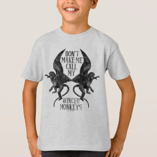 Camiseta Don't Make Me Call My Winged Monkeys™