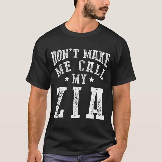 Camiseta Don't Make Me Call My Zia Aunt Funny Nephew Niece  (Frente)