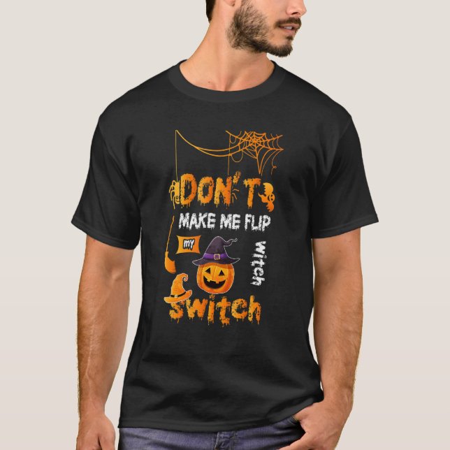 Camiseta Don't Make Me Flip My Witch Switch Broomstick Clea (Frente)