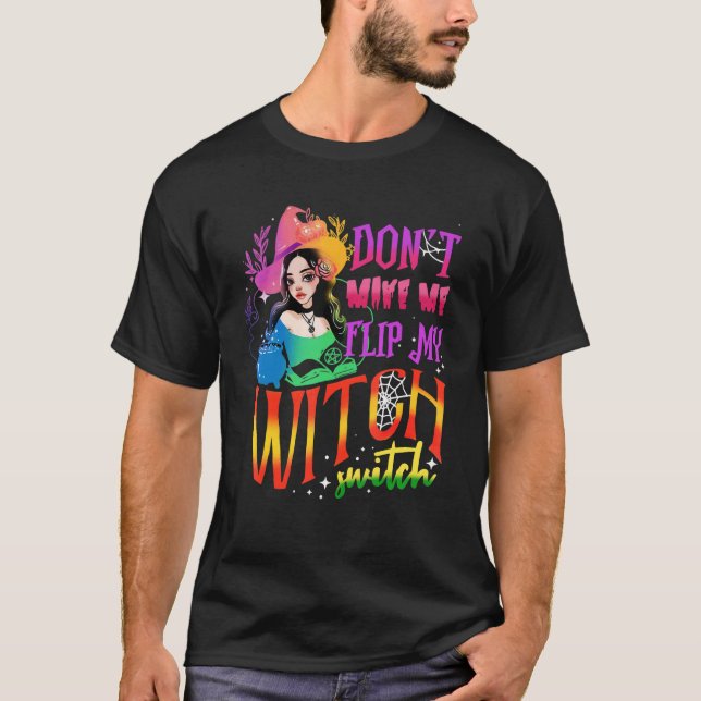Camiseta Don't Make Me Flip My Witch Switch Halloween 2 (Frente)