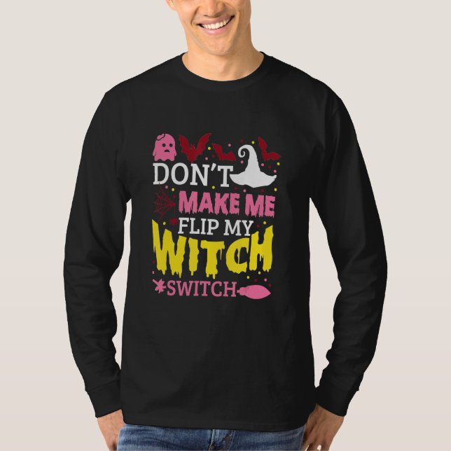 Camiseta Don't Make Me Flip My Witch Switch Halloween_8 (Frente)