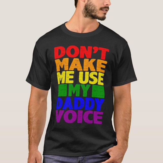 Camiseta Don't Make Me Use My Daddy Voice  Gay Pride Lgbtq  (Frente)
