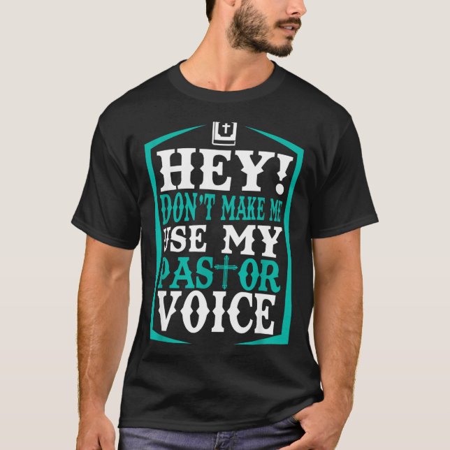 Camiseta Don't Make Me Use My Pastor Voice Funny Pastor  (Frente)