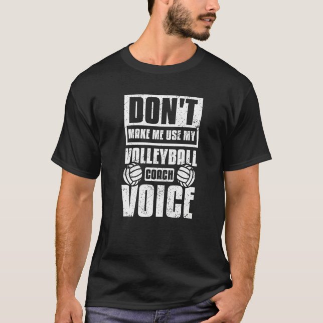 Camiseta Don't make me use my volleyball coach voice Premiu (Frente)