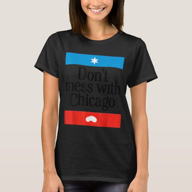 Camiseta Don't Mess With Chicago  (Frente)