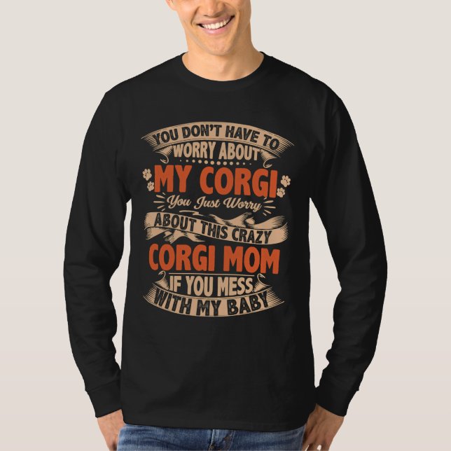 Camiseta Dont Mess With Corgi Mom (Frente)