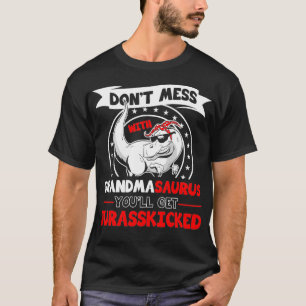 Camiseta Don't Mess With Grandmasaurus Grandma Mothers Day