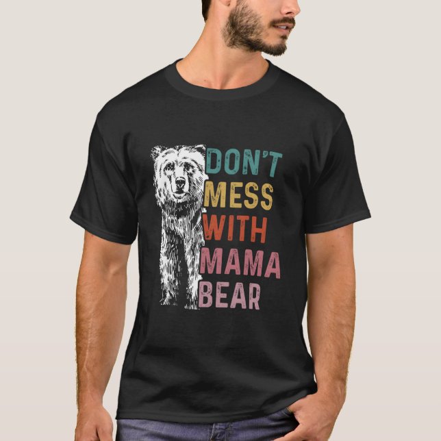 Camiseta Don'T Mess With Mama Bear Mothers Day (Frente)