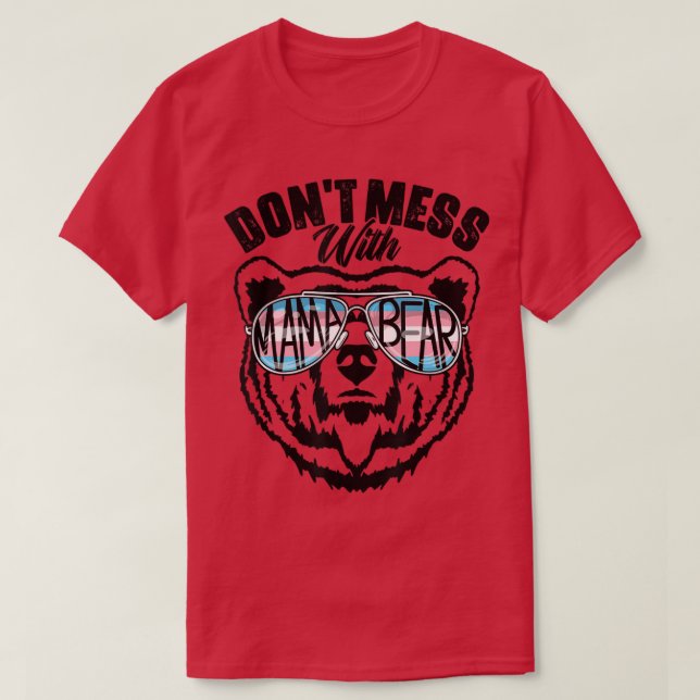 Camiseta Don't Mess With Mama Bear Proud Trans Mom Ally Tra (Frente do Design)