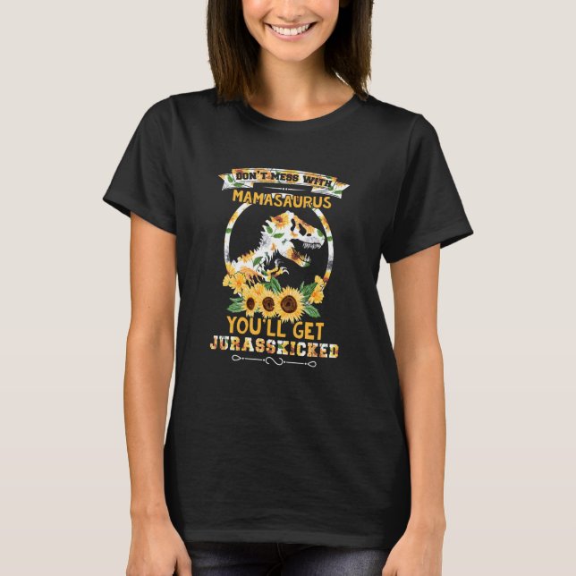 Camiseta Dont Mess With Mamasaurus Youll Get Jurasskicked M (Frente)