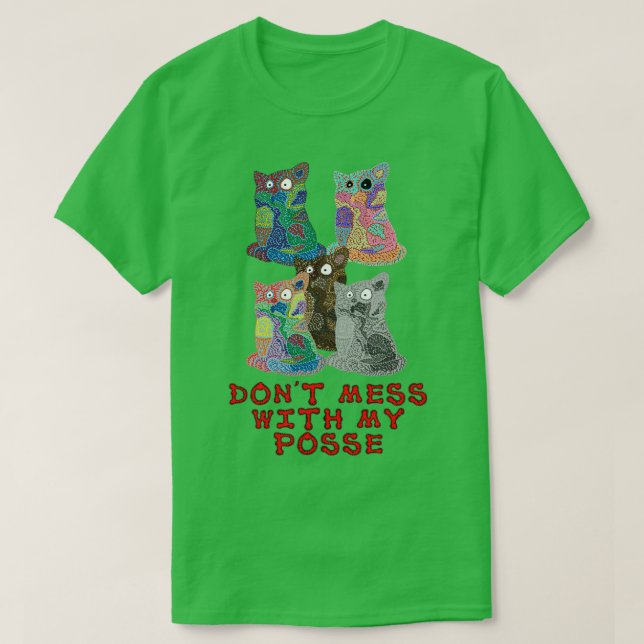 Camiseta Dont Mess With My Posse (Frente do Design)
