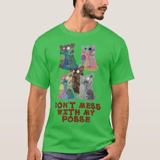 Camiseta Dont Mess With My Posse