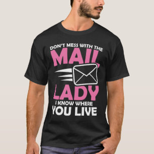 Camiseta Don't Mess With The Mail Lady 