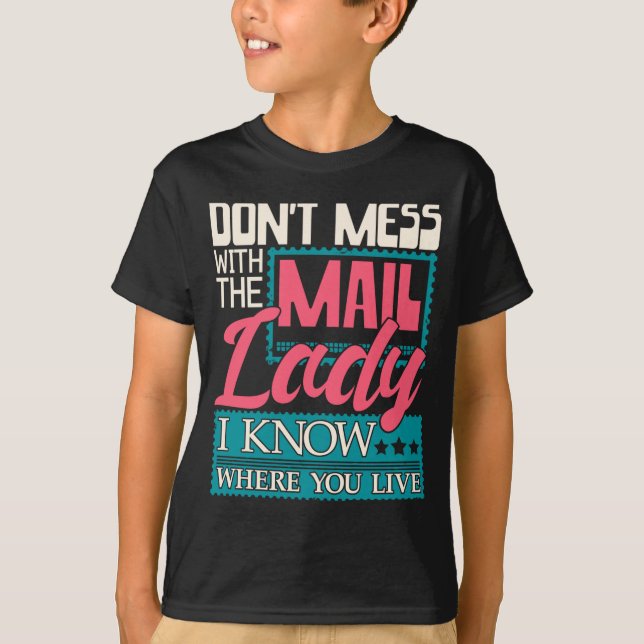Camiseta Don't Mess With The Mail Lady - Mailwoman Mail Car (Frente)