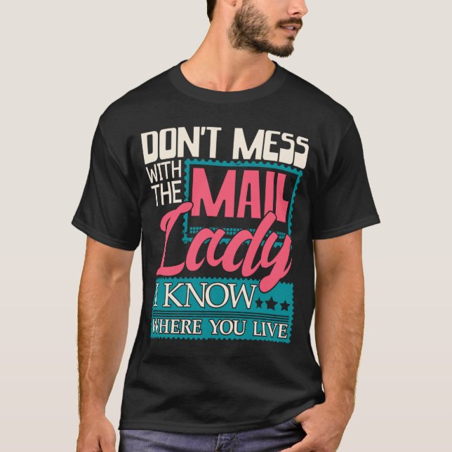 Camiseta Don't Mess With The Mail Lady - Mailwoman Mail Car (Frente)