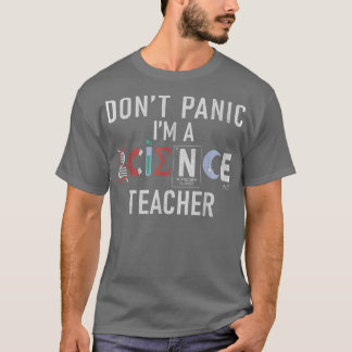 Camiseta Dont Panic im a Science Teacher