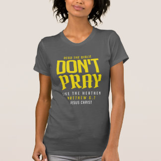 Camiseta don't pray like the heathen