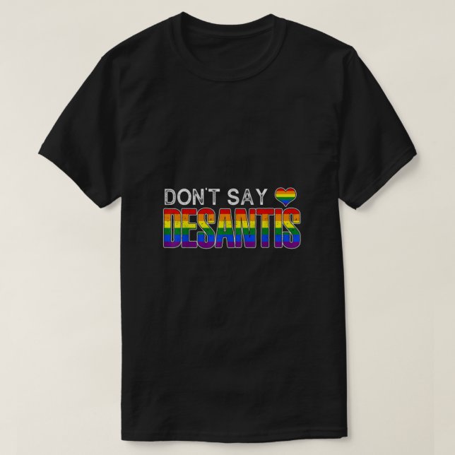 Camiseta Dont Say DeSantis anti liberal Florida say gay LGB (Frente do Design)