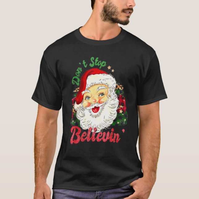 Camiseta Don't Stop Believin Santa Retro Christmas Holiday  (Frente)