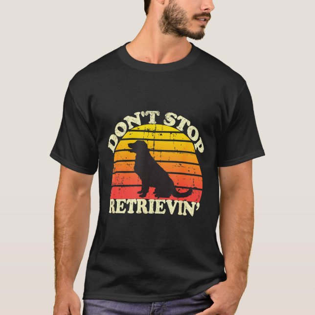 Camiseta Don't Stop Retrieving Retro Golden Retriever Mom D (Frente)