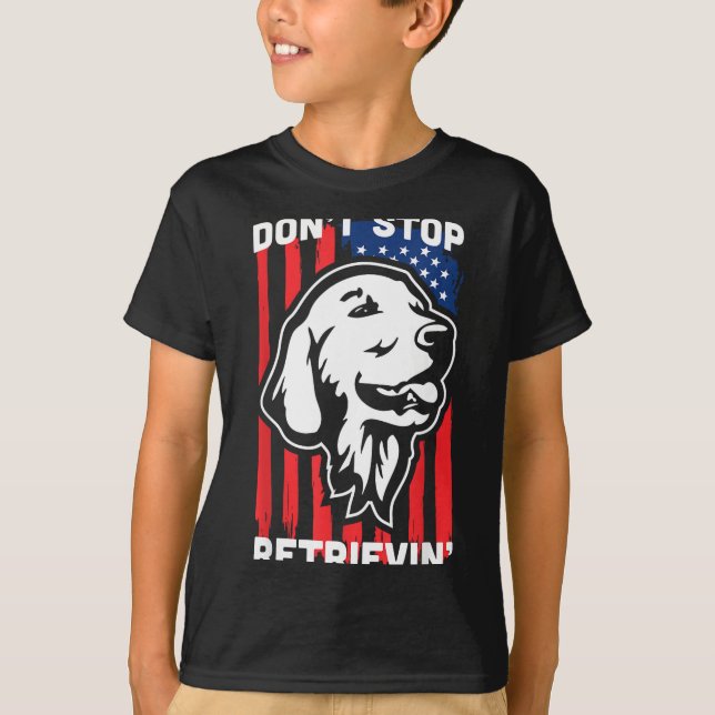 Camiseta Don't Stop Retrieving Shirt American Flag Golden R (Frente)