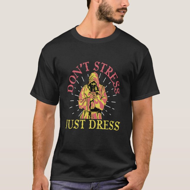 Camiseta Dont Stress Just Dress Medieval Renaissance Festiv (Frente)