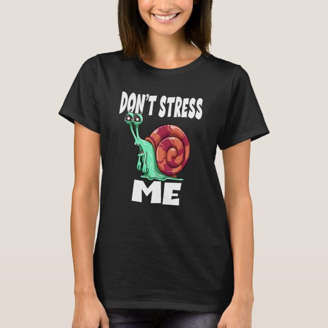 Camiseta Don't Stress Me Snail (Frente)