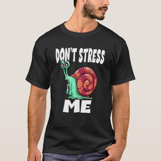 Camiseta Don't Stress Me Snail (Frente)