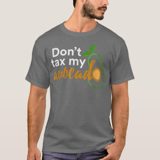 Camiseta Dont Ta My Avocado