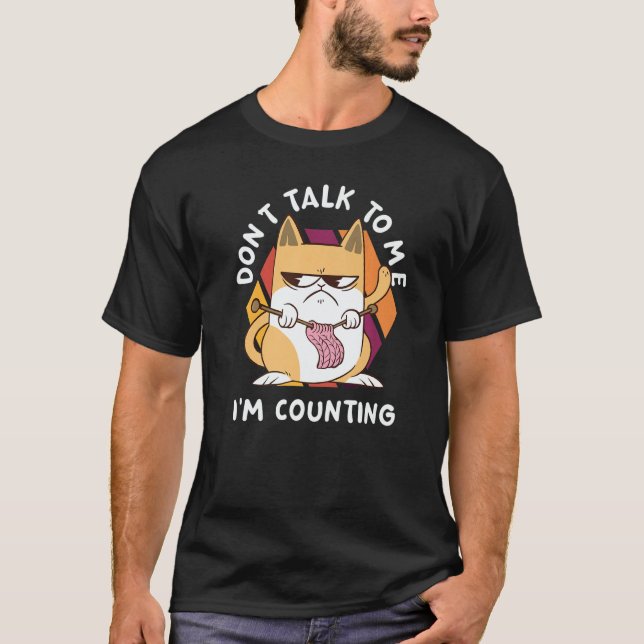 Camiseta Don't Talk To Me I'm Counting  Cat Crochet Knittin (Frente)