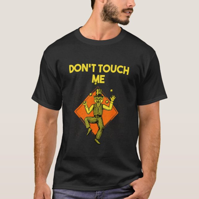 Camiseta Dont Touch Me  Couples Humor  Sarcastic Women (Frente)