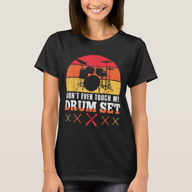 Camiseta Dont Touch My Drums Shirt Funny Drumming Drummer  (Frente)