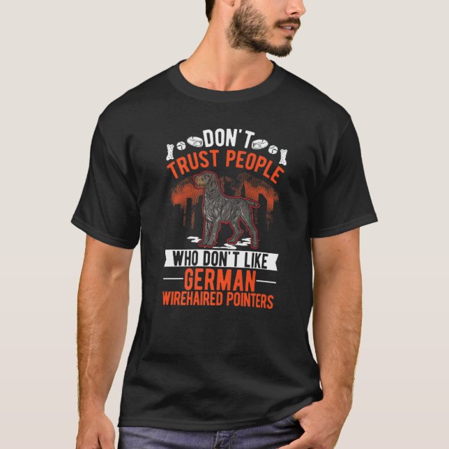 Camiseta Don't Trust People Who Don't Like German Wirehaire (Frente)