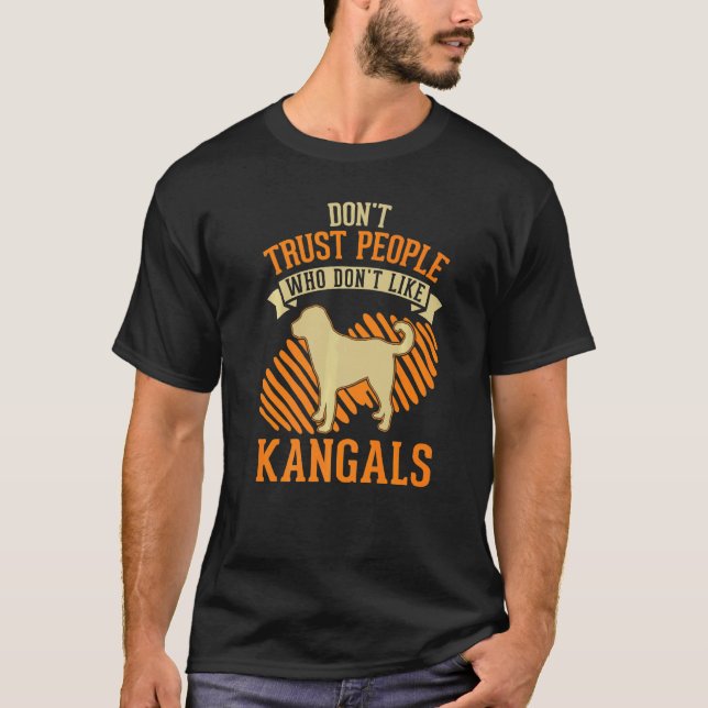 Camiseta Don't Trust people Who don't like Kangals   (Frente)