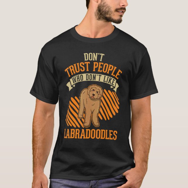 Camiseta Don't Trust people Who don't like Labradoodles (Frente)