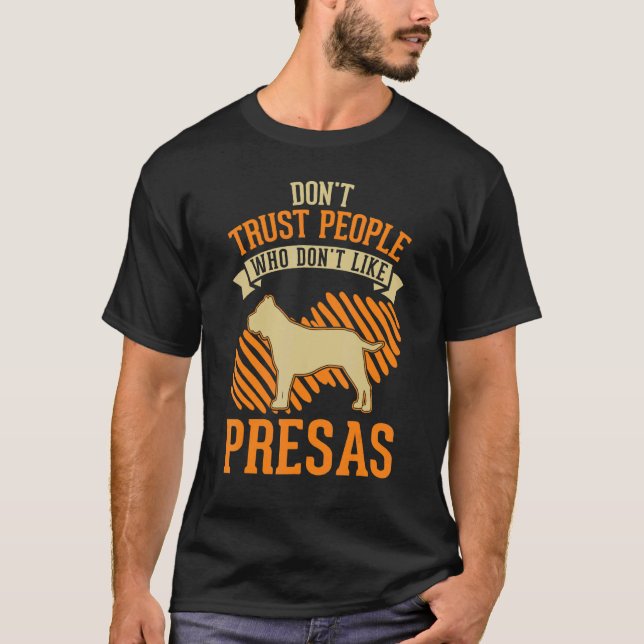 Camiseta Don't Trust people Who don't like Presa Canarios (Frente)