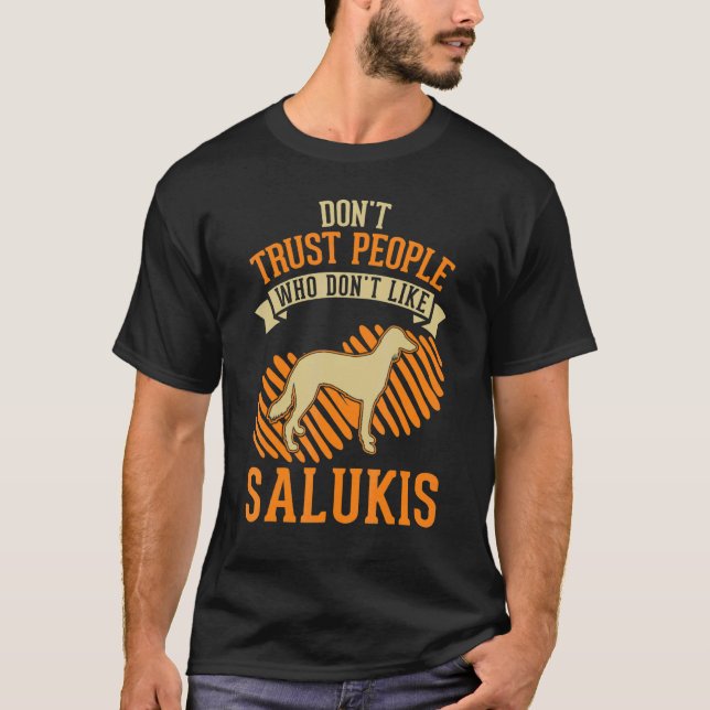 Camiseta Don't Trust people Who don't like Salukis (Frente)