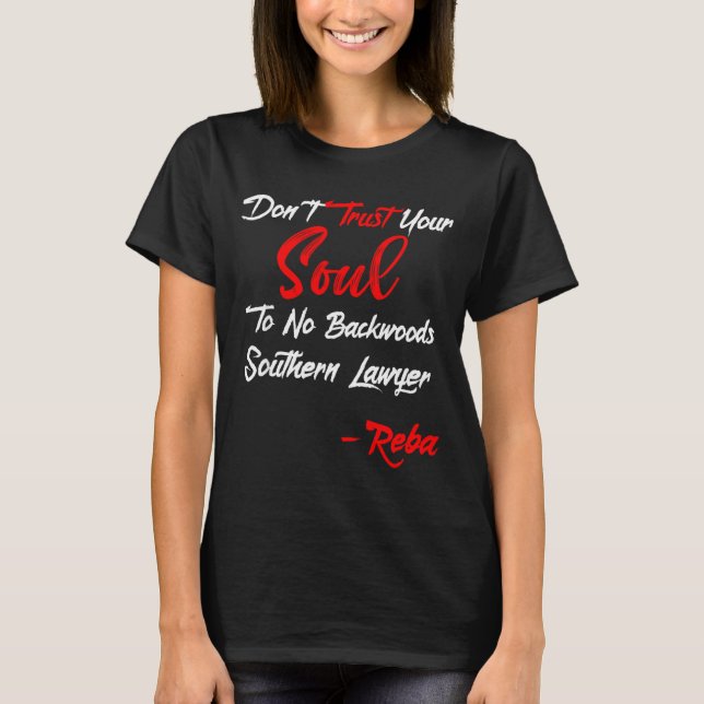 Camiseta Don't Trust Your Soul To No Backwoods Southern Law (Frente)