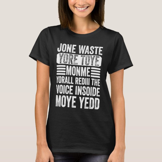 Camiseta Don't Waste Your Time On Me You're Already The Voi (Frente)